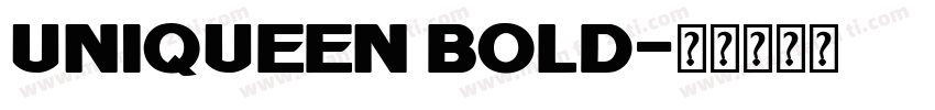 Uniqueen Bold字体转换